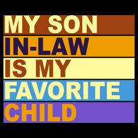 My Son In Law Is My Favorite Child Funny Family Matching Sweatshirt