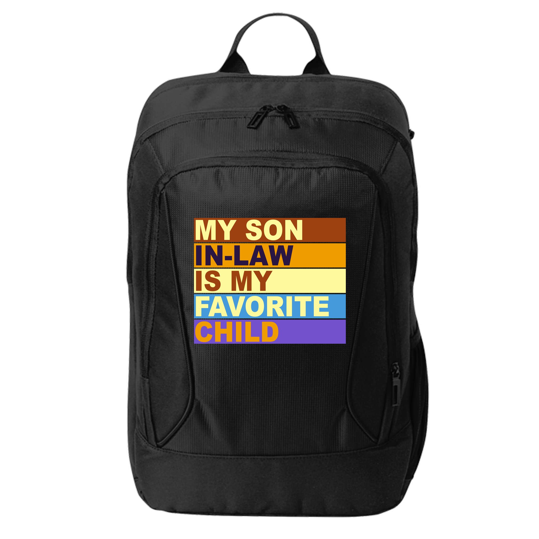 My Son In Law Is My Favorite Child Funny Family Matching City Backpack