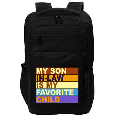 My Son In Law Is My Favorite Child Funny Family Matching Impact Tech Backpack