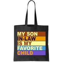 My Son In Law Is My Favorite Child Funny Family Matching Bag