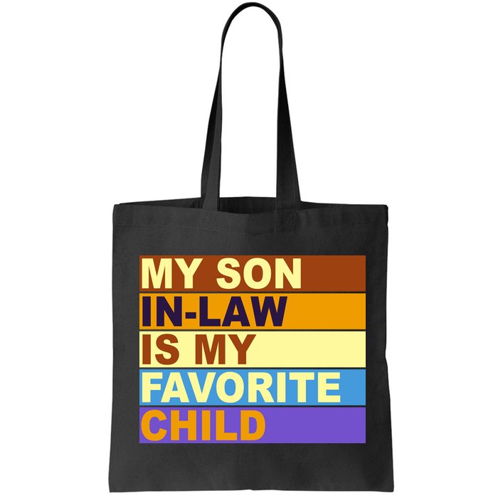 My Son In Law Is My Favorite Child Funny Family Matching Bag