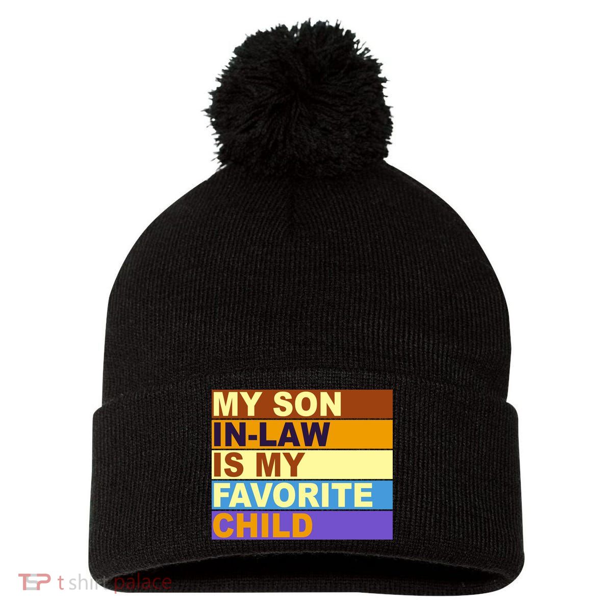 My Son In Law Is My Favorite Child Funny Family Matching Pom Pom 12in Knit Beanie