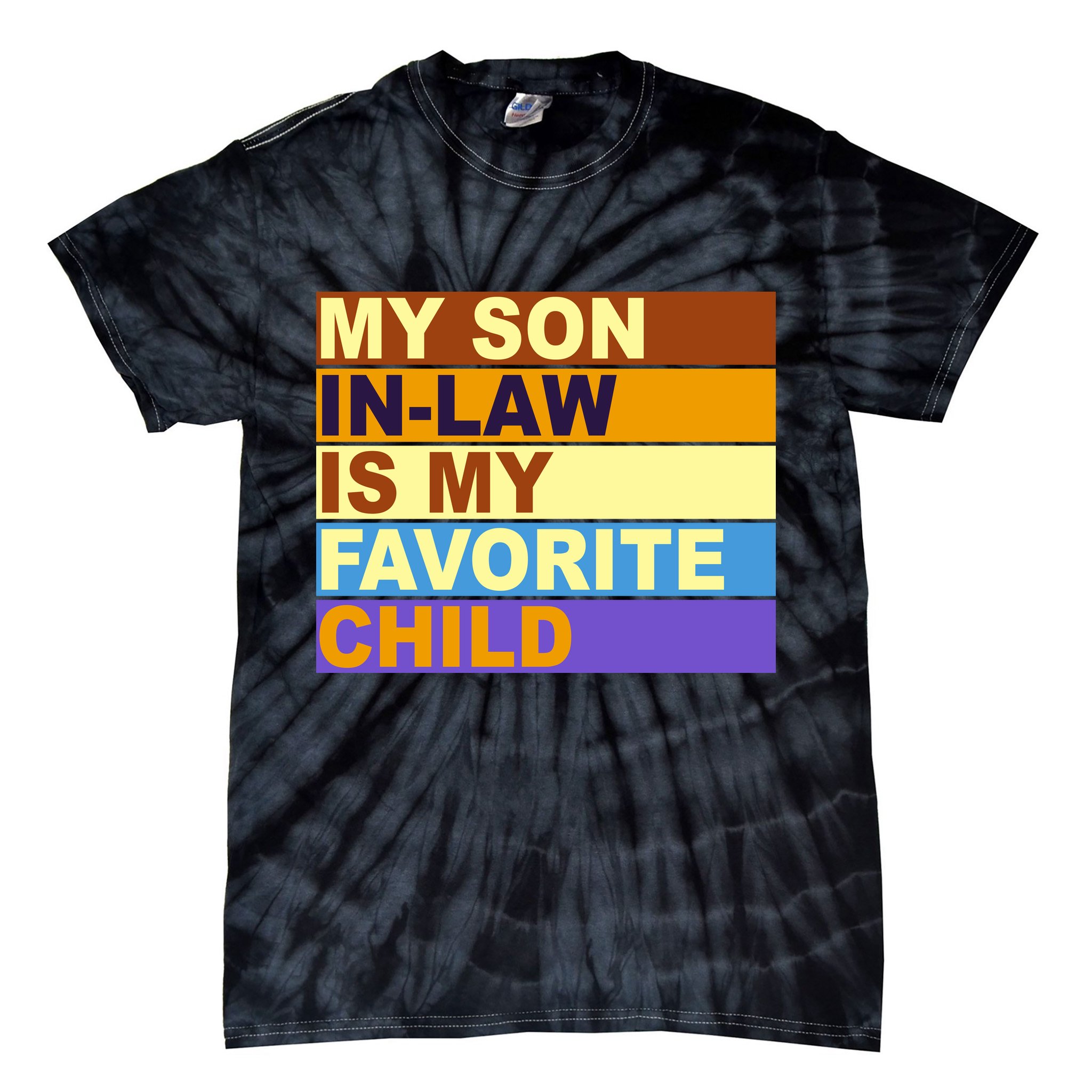 My Son In Law Is My Favorite Child Funny Family Matching Tie-Dye T-Shirt