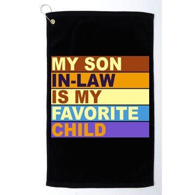My Son In Law Is My Favorite Child Funny Family Matching Golf Towel