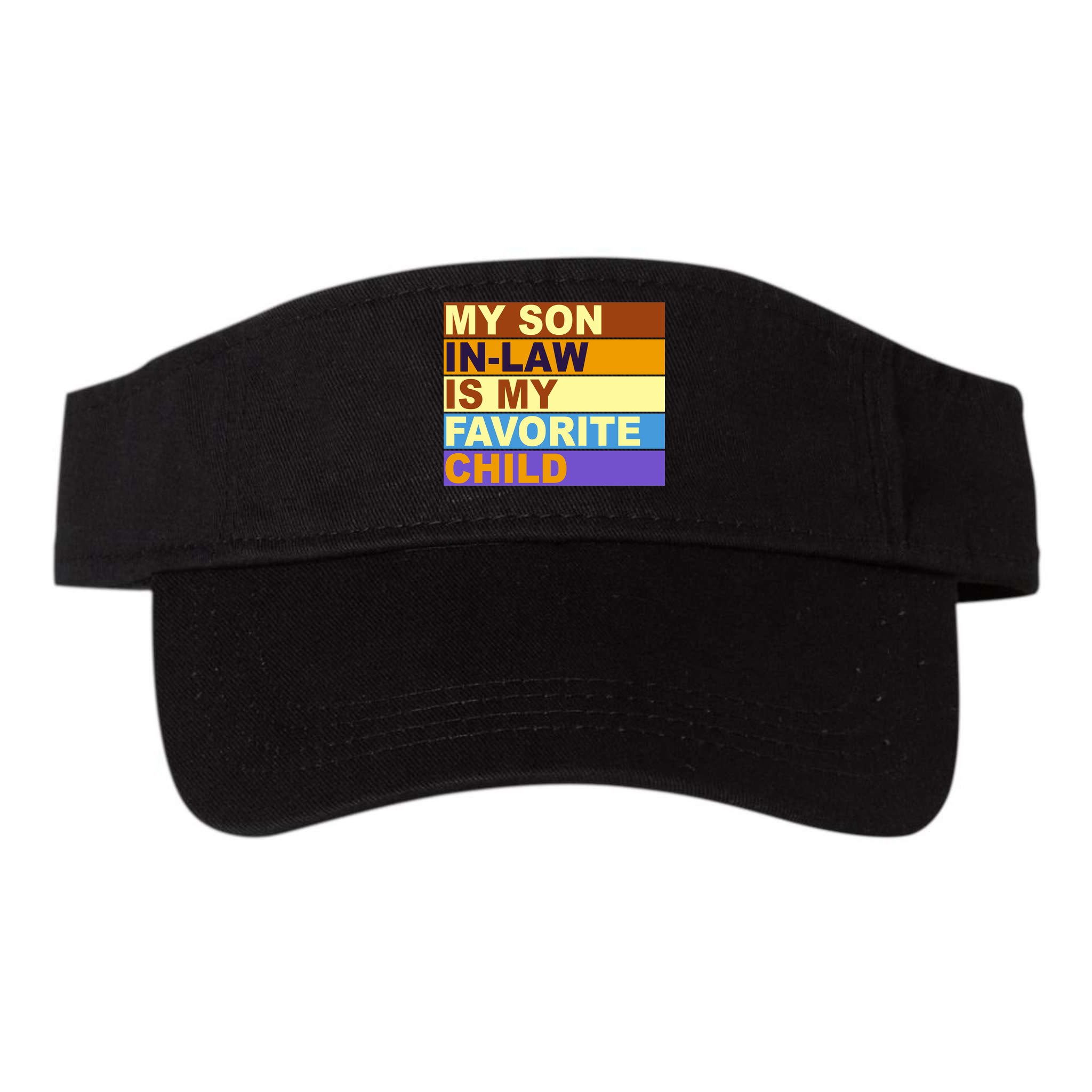 My Son In Law Is My Favorite Child Funny Family Matching Visor