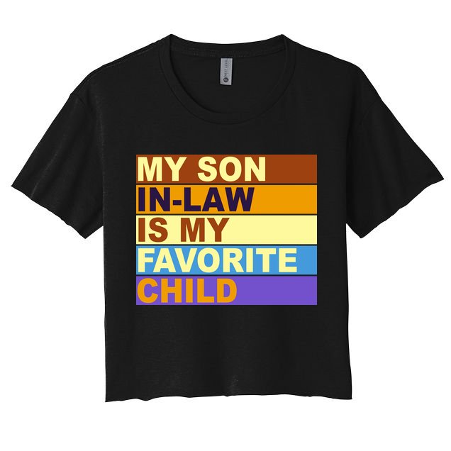 My Son In Law Is My Favorite Child Funny Family Matching Crop Top