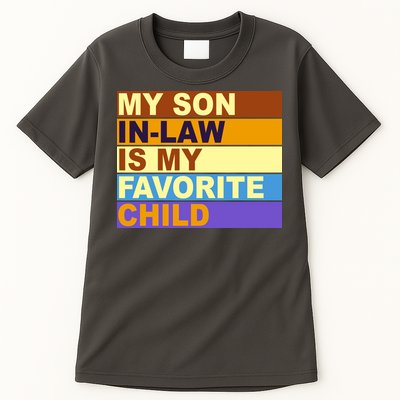 My Son In Law Is My Favorite Child Funny Family Matching Tall T-Shirt