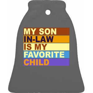 My Son In Law Is My Favorite Child Funny Family Matching Ceramic Bell Ornament