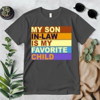My Son In Law Is My Favorite Child Funny Family Matching Premium T-Shirt
