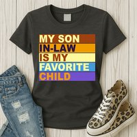 My Son In Law Is My Favorite Child Funny Family Matching Womens T-Shirt