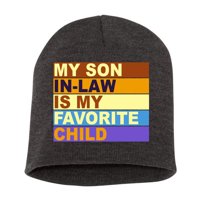 My Son In Law Is My Favorite Child Funny Family Matching Short Acrylic Beanie