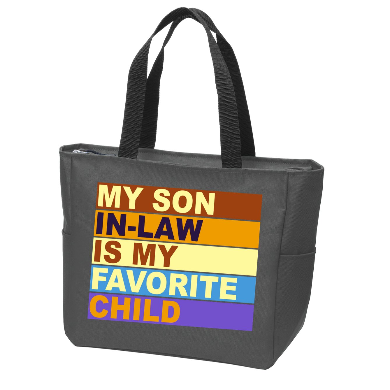 My Son In Law Is My Favorite Child Funny Family Matching Zip Tote Bag