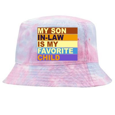 My Son In Law Is My Favorite Child Funny Family Matching Tie-Dyed Bucket Hat