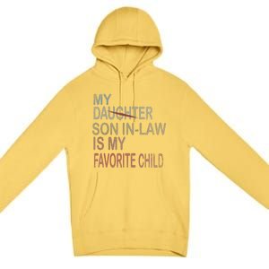 My Son In Law Is My Favorite Child Replaced Daughter Funny Premium Pullover Hoodie