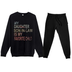 My Son In Law Is My Favorite Child Replaced Daughter Funny Premium Crewneck Sweatsuit Set