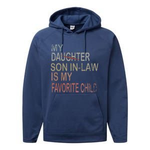 My Son In Law Is My Favorite Child Replaced Daughter Funny Performance Fleece Hoodie