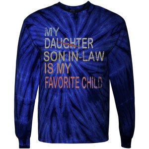 My Son In Law Is My Favorite Child Replaced Daughter Funny Tie-Dye Long Sleeve Shirt