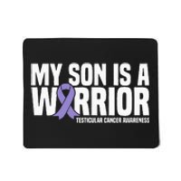 My Son Is A Warrior Testicular Cancer Awareness Mousepad