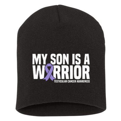 My Son Is A Warrior Testicular Cancer Awareness Short Acrylic Beanie