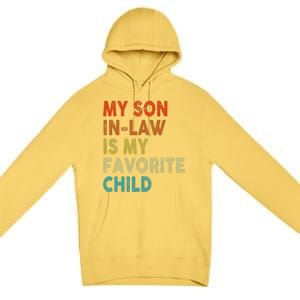 My Soninlaw Is My Favorite Child Boy Girl Funny Premium Pullover Hoodie