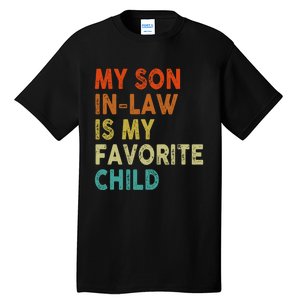 My Soninlaw Is My Favorite Child Boy Girl Funny Tall T-Shirt