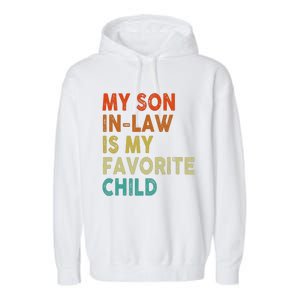 My Soninlaw Is My Favorite Child Boy Girl Funny Garment-Dyed Fleece Hoodie