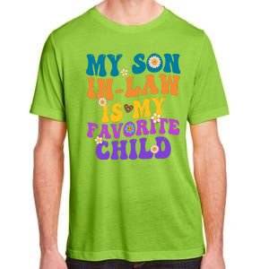 My Son In Law Is My Favorite Child Funny Family Humor Groovy Adult ChromaSoft Performance T-Shirt