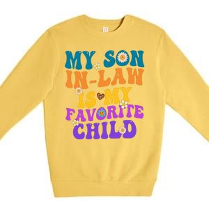 My Son In Law Is My Favorite Child Funny Family Humor Groovy Premium Crewneck Sweatshirt