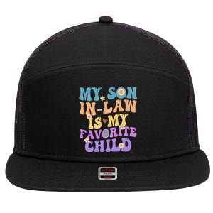 My Son In Law Is My Favorite Child Funny Family Humor Groovy 7 Panel Mesh Trucker Snapback Hat