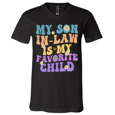 My Son In Law Is My Favorite Child Funny Family Humor Groovy V-Neck T-Shirt