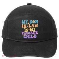 My Son In Law Is My Favorite Child Funny Family Humor Groovy 7-Panel Snapback Hat