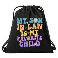 My Son In Law Is My Favorite Child Funny Family Humor Groovy Drawstring Bag