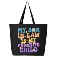 My Son In Law Is My Favorite Child Funny Family Humor Groovy 25L Jumbo Tote