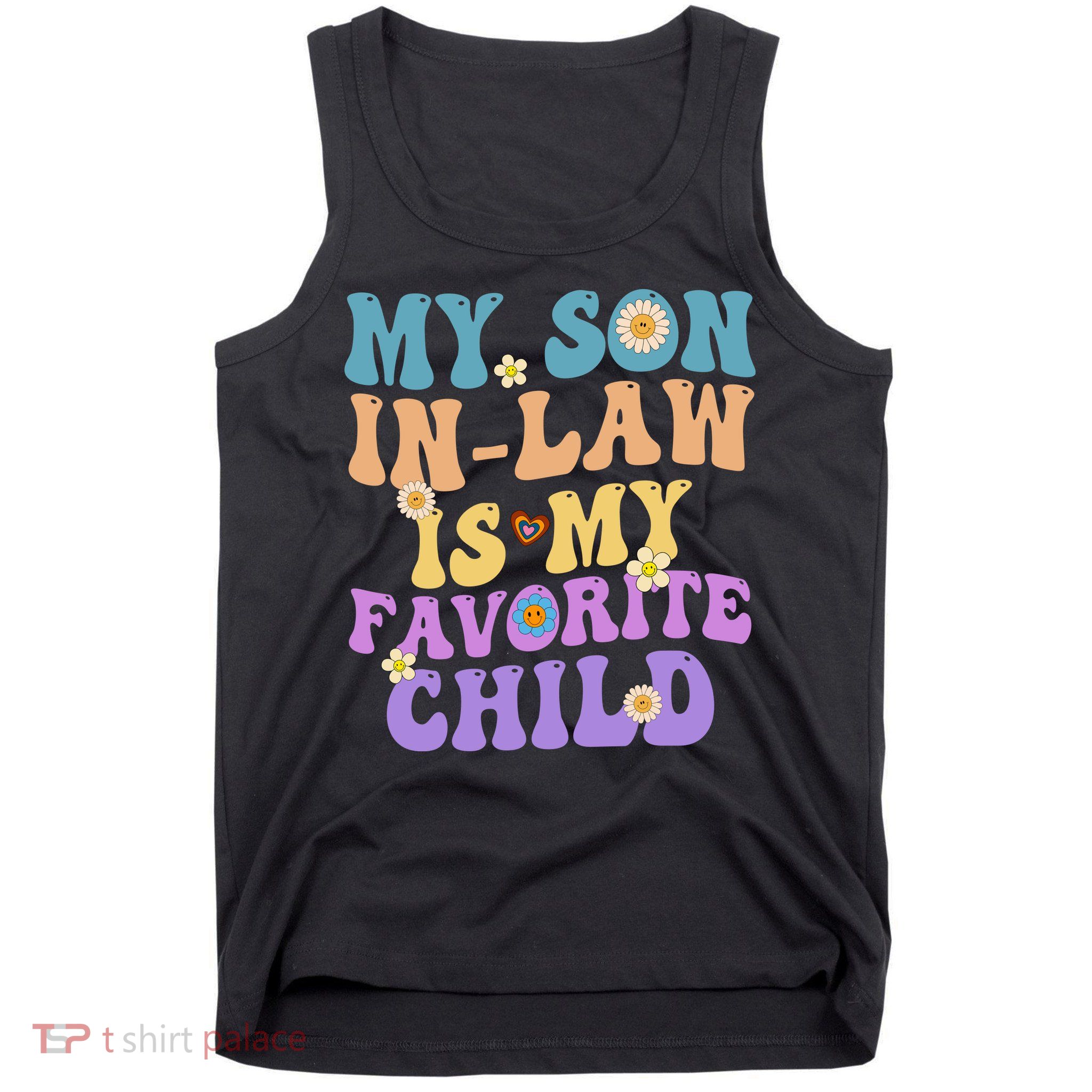 My Son In Law Is My Favorite Child Funny Family Humor Groovy Tank Top