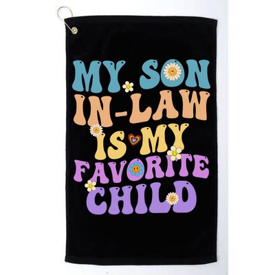 My Son In Law Is My Favorite Child Funny Family Humor Groovy Golf Towel