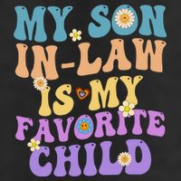 My Son In Law Is My Favorite Child Funny Family Humor Groovy Golf Towel