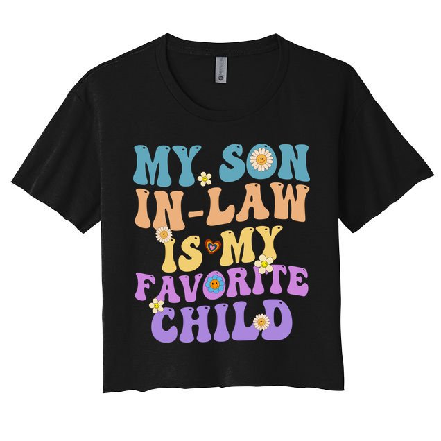 My Son In Law Is My Favorite Child Funny Family Humor Groovy Crop Top