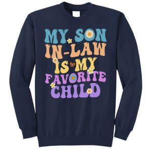 My Son In Law Is My Favorite Child Funny Family Humor Groovy Tall Sweatshirt