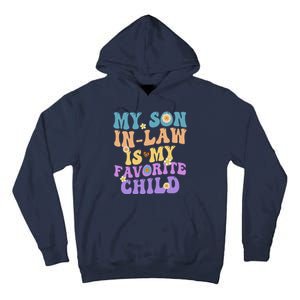 My Son In Law Is My Favorite Child Funny Family Humor Groovy Tall Hoodie