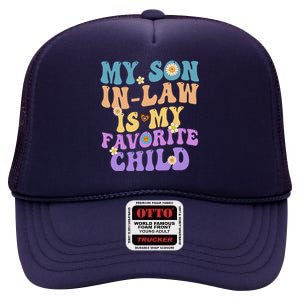 My Son In Law Is My Favorite Child Funny Family Humor Groovy High Crown Mesh Back Trucker Hat