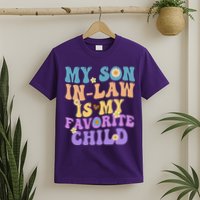 My Son In Law Is My Favorite Child Funny Family Humor Groovy T-Shirt