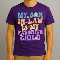 My Son In Law Is My Favorite Child Funny Family Humor Groovy T-Shirt