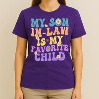 My Son In Law Is My Favorite Child Funny Family Humor Groovy T-Shirt