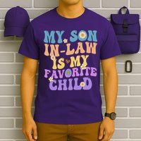 My Son In Law Is My Favorite Child Funny Family Humor Groovy T-Shirt
