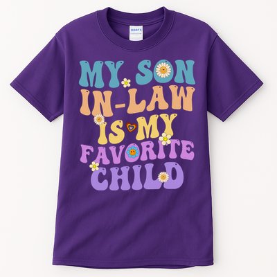 My Son In Law Is My Favorite Child Funny Family Humor Groovy Tall T-Shirt