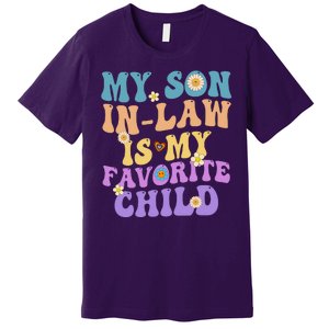 My Son In Law Is My Favorite Child Funny Family Humor Groovy Premium T-Shirt