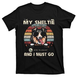 My Sheltie Is Calling And I Must Go Phone Screen Style T-Shirt