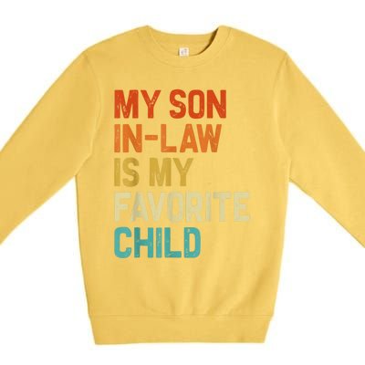 My Son In Law Is My Favorite Child Family Humor Retro Funny Premium Crewneck Sweatshirt