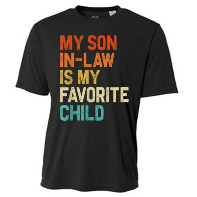 My Son In Law Is My Favorite Child Family Humor Retro Funny Cooling Performance Crew T-Shirt