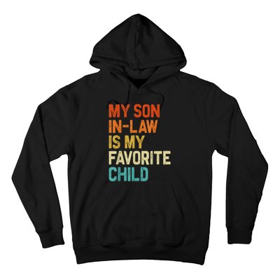 My Son In Law Is My Favorite Child Family Humor Retro Funny Hoodie